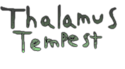 Thalamus Tempest